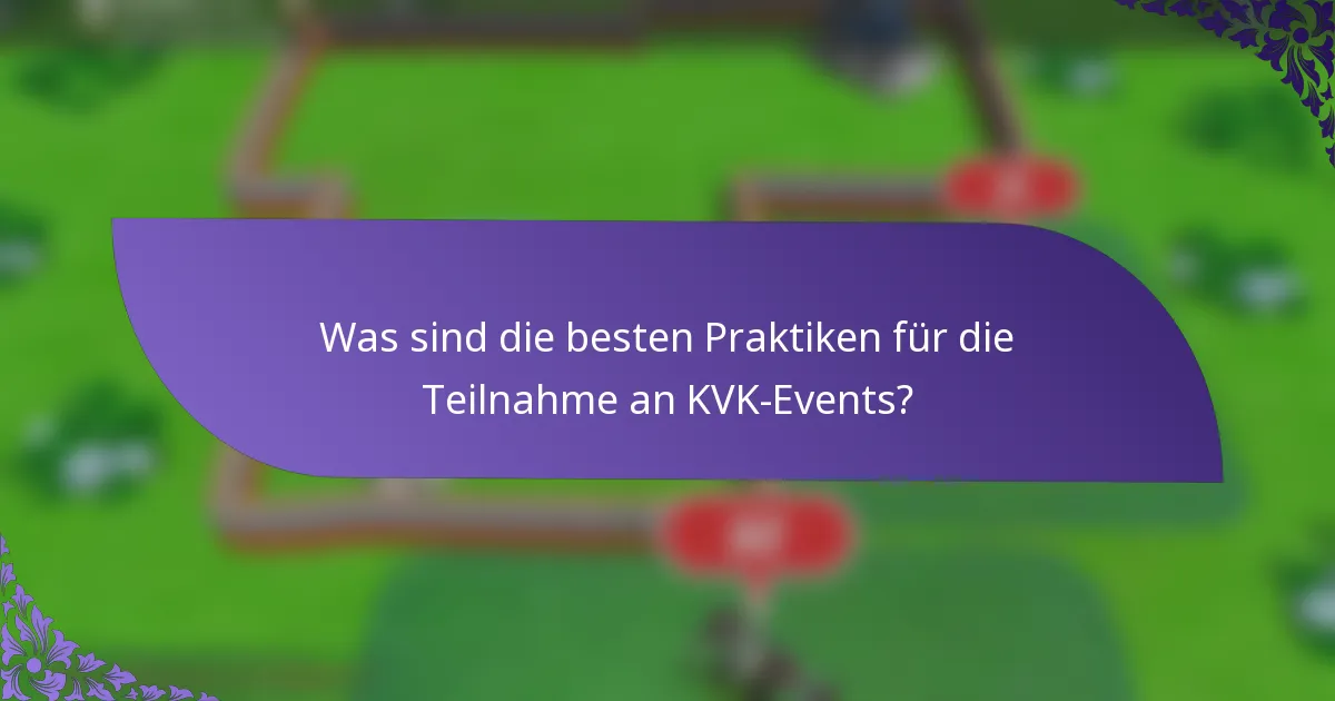 Was sind die besten Praktiken für die Teilnahme an KVK-Events?